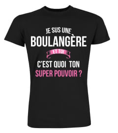 Boulangère et toi c'est quoi ton super pouvoir cadeau noël anniversaire humour héros noel drôle femme cadeaux heros