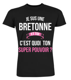 Bretonne et toi c'est quoi ton super pouvoir cadeau noël anniversaire humour héros noel drôle femme cadeaux heros