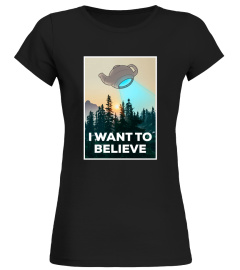 Russells Teapot - I Want To Believe - Philosophy Shirt