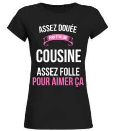 assez douée pour Cousine assez folle pour aimer ça cadeau noël anniversaire humour noel drôle femme cadeaux