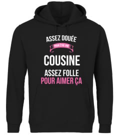 assez douée pour Cousine assez folle pour aimer ça cadeau noël anniversaire humour noel drôle femme cadeaux