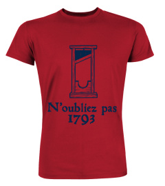 N'oubliez pas 1793 - Guillotine Revolution Shirt