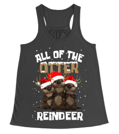 All Of The Otter Reindeer T Shirt