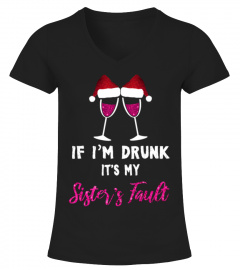 If I'm Drunk It's My Sister's Fault - MERRY CHRISTMAS