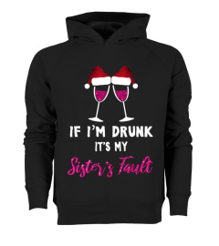 If I'm Drunk It's My Sister's Fault - MERRY CHRISTMAS