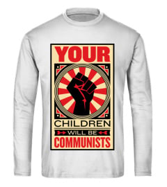 Your Children Will Be Communists