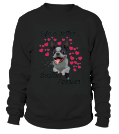 Life's better with a Boston terrier Funny Dog Lovers T Shirt