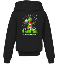 La vie est belle mais le volleyball la rend meilleure