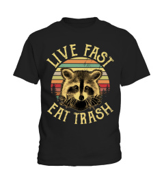 Raccoon Live Fast Eat Trash T Shirt