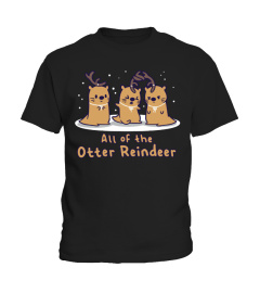 All Of The Otter Reindeer T Shirt