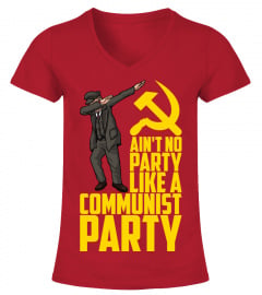 Ain't No Party Like a Communist Party
