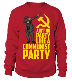 Ain't No Party Like a Communist Party
