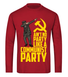 Ain't No Party Like a Communist Party