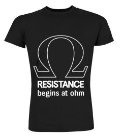 Science - RESISTANCE BEGIN AT OHM