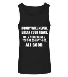 RUGBY WILL NEVER BREAK YOUR HEART