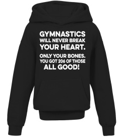 GYMNASTICS WILL NEVER BREAK YOUR HEART