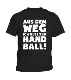 Handball-Fan: ...muss zum Handball! - Geschenk