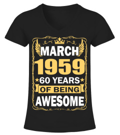 MARCH 1959 60 YEARS OF BEING AWESOME