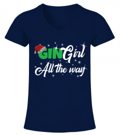 GIN GIRL ALL THE WAY - FUNNY T-SHIRT