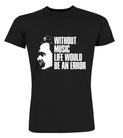 Nietzsche - Without Music Life Would Be an Error 