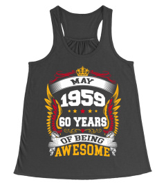 MAY 1959 60 YEARS OF BEING AWESOME