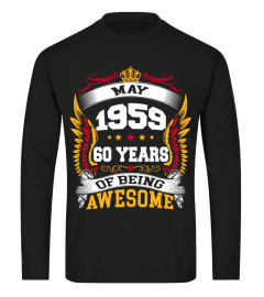 MAY 1959 60 YEARS OF BEING AWESOME