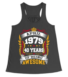 APRIL 1979 40 YEARS OF BEING AWESOME