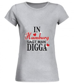 In Hamburg sagt man Digger Shirt