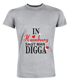 In Hamburg sagt man Digger Shirt