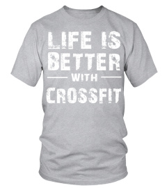 Life Is Better With Crossfit Shirt T Shirt
