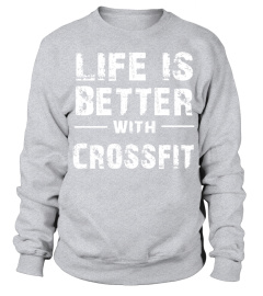 Life Is Better With Crossfit Shirt T Shirt