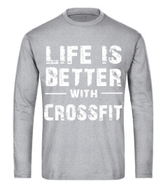 Life Is Better With Crossfit Shirt T Shirt