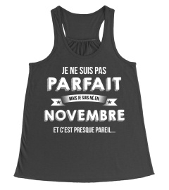 je ne suis pas parfait mais je suis Novembre et c'est presque pareil cadeau noël anniversaire humour drôle homme cadeaux