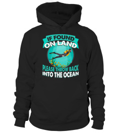 If Found On Land Please Throw Back Into The Ocean Scuba Diving T-Shirt