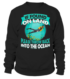 If Found On Land Please Throw Back Into The Ocean Scuba Diving T-Shirt