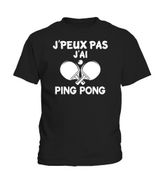 J'PEUX PAS J'AI PING PONG T-SHIRT DROLE HUMOUR