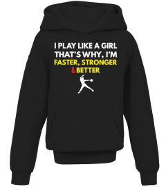 I AM A STRONGER AND BETTER SOFTBALLER