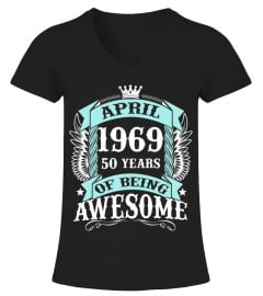 APRIL 1969 50 YEARS OF BEING AWESOME BEST 2019