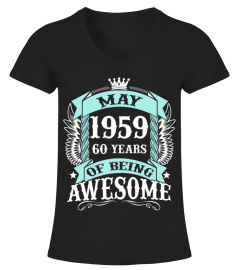 MAY 1959 60 YEARS OF BEING AWESOME BEST 2019