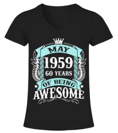 MAY 1959 60 YEARS OF BEING AWESOME BEST 2019