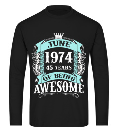 JUNE 1974 45 YEARS OF BEING AWESOME BEST 2019