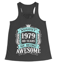 AUGUST 1979 40 YEARS OF BEING AWESOME BEST 2019