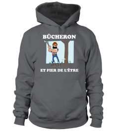 BÛCHERON ET FIER DE L'ÊTRE T-SHIRT