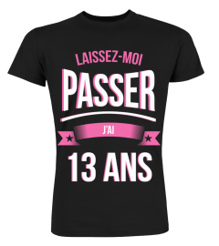 Laissez moi passer 13 ans cadeau noël anniversaire humour noel drôle fille idée cadeaux femme