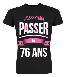 Laissez moi passer 76 ans cadeau noël anniversaire humour noel drôle fille idée cadeaux femme