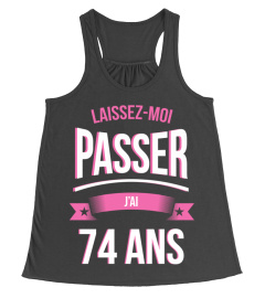 Laissez moi passer 74 ans cadeau noël anniversaire humour noel drôle fille idée cadeaux femme