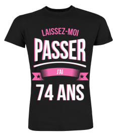 Laissez moi passer 74 ans cadeau noël anniversaire humour noel drôle fille idée cadeaux femme