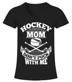 Hockey Mom Don't Puck With Me Shirt Funny Ice Hockey T-Shirt