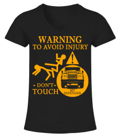 Warning Don't Touch My Defender