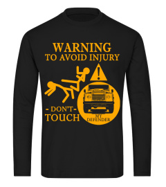 Warning Don't Touch My Defender